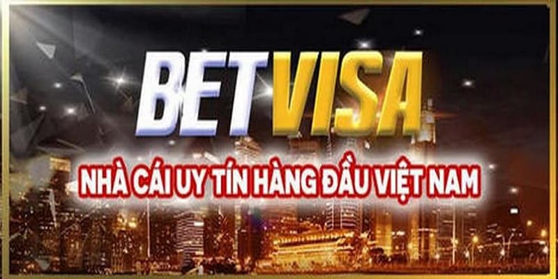 Betvisa - Nhà Cái Cá Cược Đẳng Cấp Hàng Đầu Châu Á